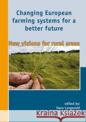 Changing European farming systems for a better future: New visions for rural areas