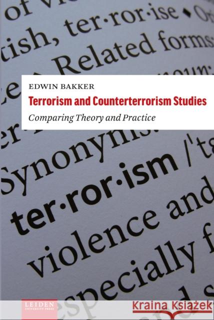 Terrorism and Counterterrorism Studies: Comparing Theory and Practice