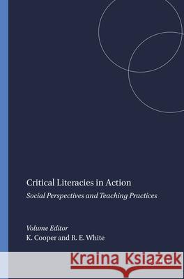 Critical Literacies in Action : Social Perspectives and Teaching Practices