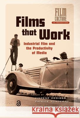Films That Work: Industrial Film and the Productivity of Media