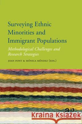 Surveying Ethnic Minorities and Immigrant Populations: Methodological Challenges and Research Strategies