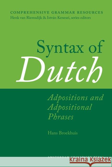 Syntax of Dutch: Adpositions and Adpositional Phrases