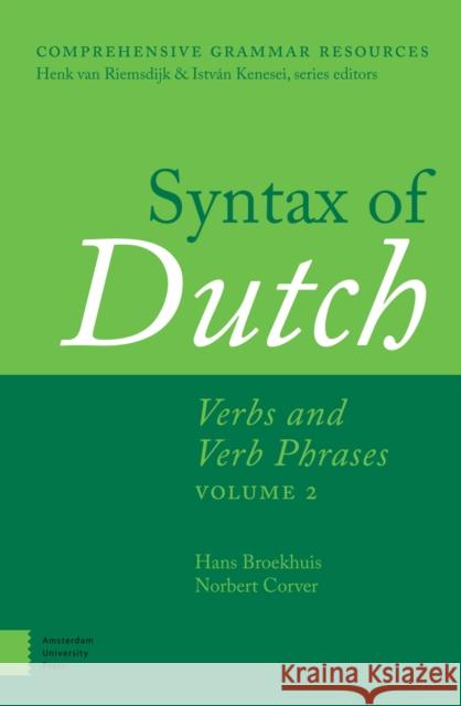 Syntax of Dutch: Verbs and Verb Phrases. Volume 2