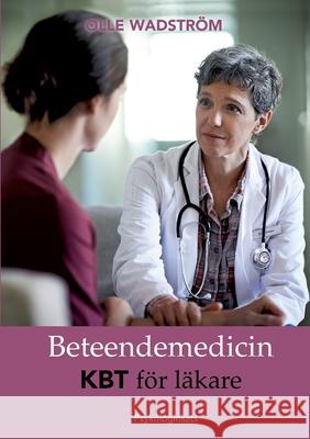 Beteendemedicin: KBT för läkare