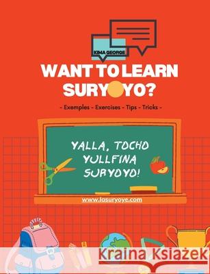 Want to learn Suryoyo?: - as it´s spoken by examples and practices