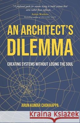An Architect's Dilemma: Creating Systems Without Losing The Soul