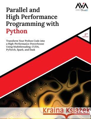Parallel and High Performance Programming with Python (2nd Edition)