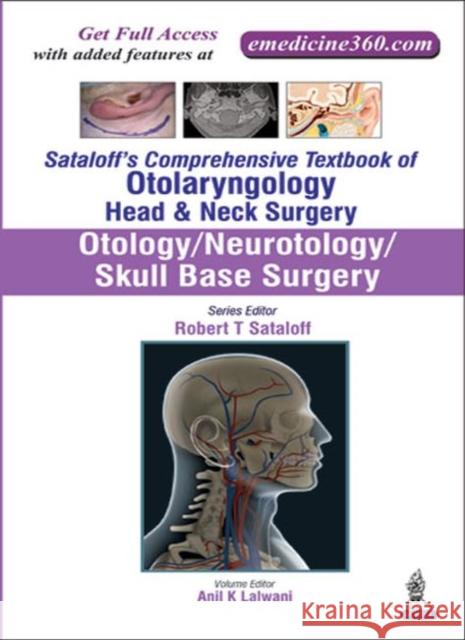 Sataloff's Comprehensive Textbook of Otolaryngology: Head & Neck Surgery: Otology/Neurotology/Skull Base Surgery