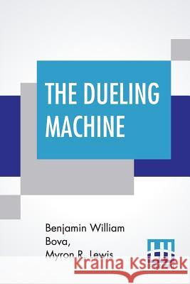 The Dueling Machine