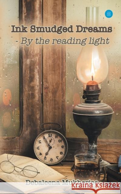Ink Smudged Dreams- by the Reading Light.