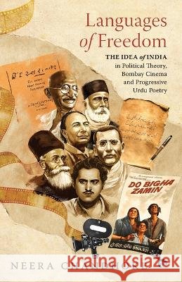 Languages of Freedom: The Idea of India in Political Theory, Bombay Cinema and Progressive Urdu Poetry
