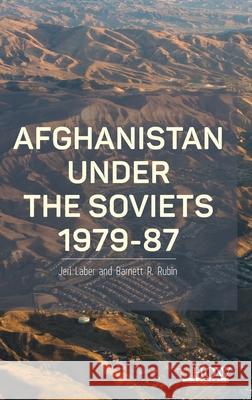 Afghanistan Under the Soviets 1979-87