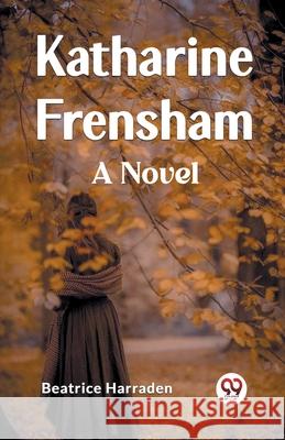 Katharine Frensham A Novel