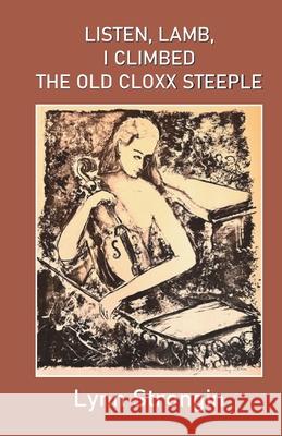 Listen, Lamb, I Climbed the Old Cloxx Steeple