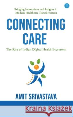 Connecting care: Global best Practices & The Rise of Indian Digital Health Ecosystem