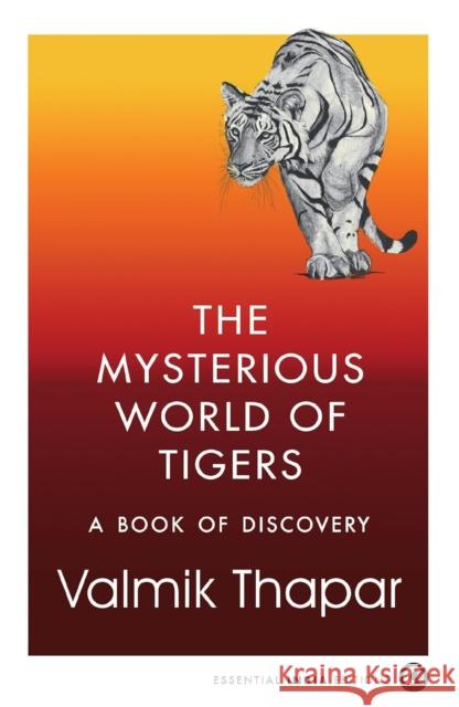 The Mysterious World of Tigers: A Book of Discovery