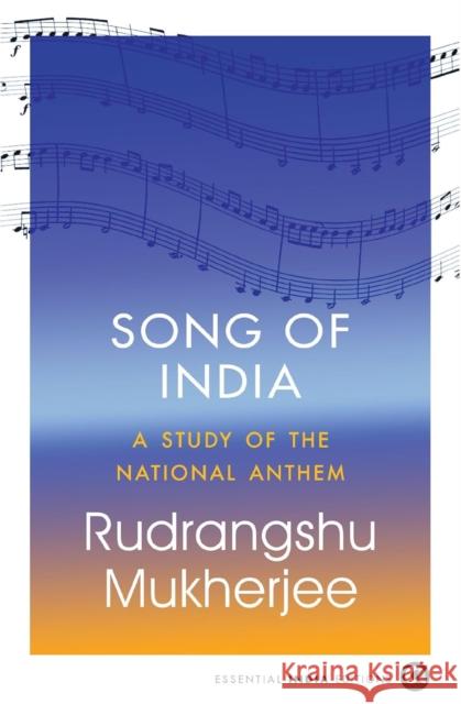 Song of India: A Study of the National Anthem