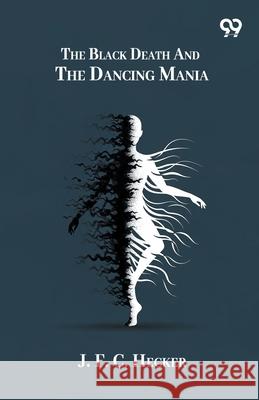 The Black Death And The Dancing Mania