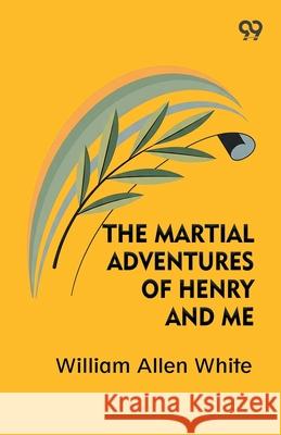 The Martial Adventures Of Henry And Me