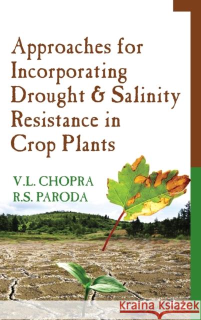 Approaches For Incorporating Drought And Salinity Resistance In Crop Plants