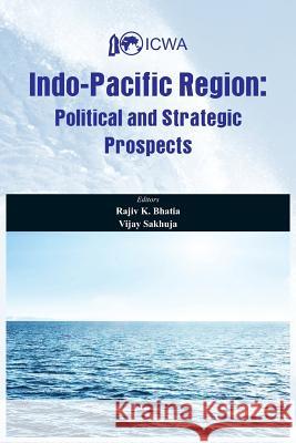 Indo Pacific Region: Political and Strategic Prospects