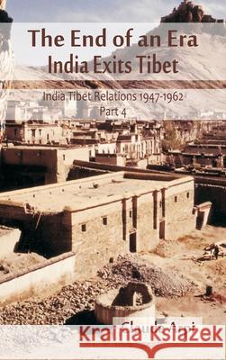 The End of an Era: India Exists Tibet (India Tibet Relations 1947-1962) Part 4