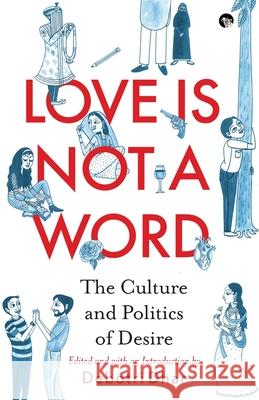 Love Is Not a Word: The Culture and Politics of Desire