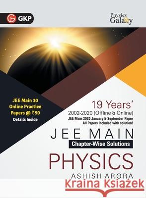 Physics Galaxy 2021 JEE Main Physics 19 Years ChapterWise Solutions (2002-2020) by Ashish Arora