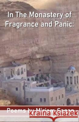 In The Monastery of Fragrance and Panic Poems