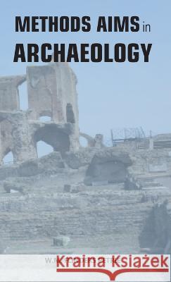 Methods and Aims in Archaeology