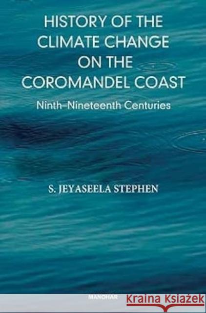 History of the Climate Change on the Coromandel Coast: Ninth-Nineteenth Centuries