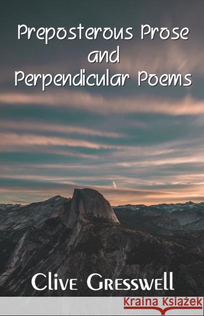 Preposterous Prose and Perpendicular Poems