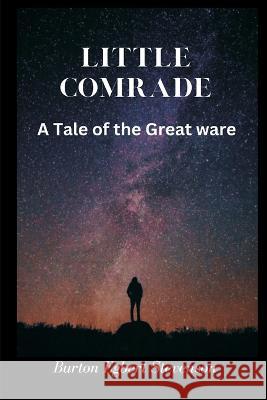 Little Comrade: A Tale of the Great War