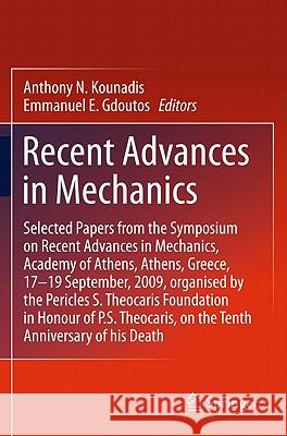 Recent Advances in Mechanics: Selected Papers from the Symposium on Recent Advances in Mechanics, Academy of Athens, Athens, Greece, 17-19 September