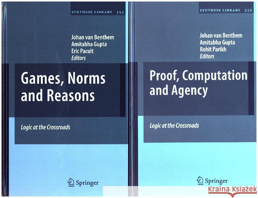 Logic at the Crossroads (set): Proof, Computation and Agency Games, Norms and Reasons