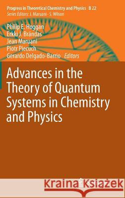 Advances in the Theory of Quantum Systems in Chemistry and Physics