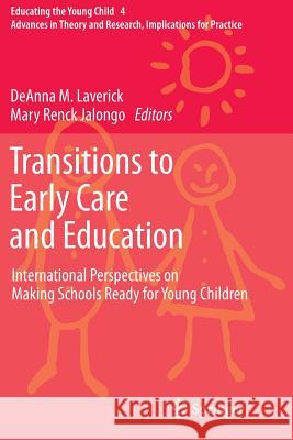 Transitions to Early Care and Education: International Perspectives on Making Schools Ready for Young Children