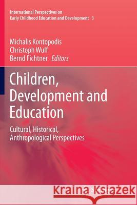 Children, Development and Education: Cultural, Historical, Anthropological Perspectives