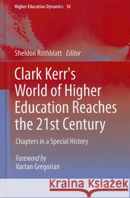 Clark Kerr's World of Higher Education Reaches the 21st Century: Chapters in a Special History