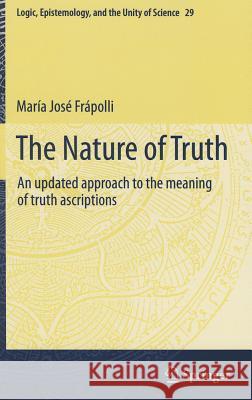 The Nature of Truth: An Updated Approach to the Meaning of Truth Ascriptions