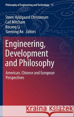 Engineering, Development and Philosophy: American, Chinese and European Perspectives