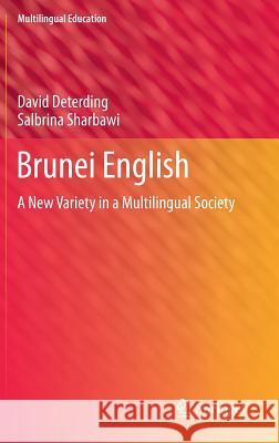 Brunei English: A New Variety in a Multilingual Society