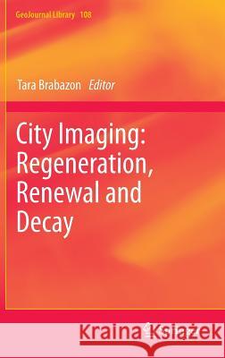 City Imaging: Regeneration, Renewal and Decay