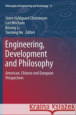 Engineering, Development and Philosophy: American, Chinese and European Perspectives