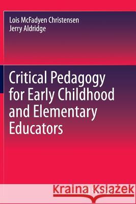 Critical Pedagogy for Early Childhood and Elementary Educators