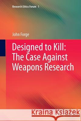 Designed to Kill: The Case Against Weapons Research