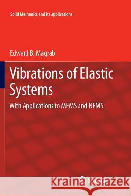 Vibrations of Elastic Systems: With Applications to Mems and Nems