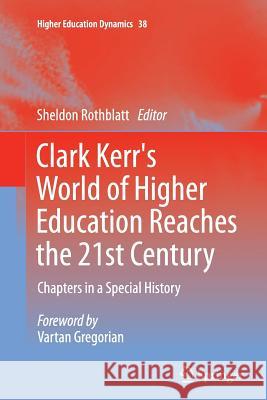 Clark Kerr's World of Higher Education Reaches the 21st Century: Chapters in a Special History