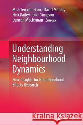 Understanding Neighbourhood Dynamics: New Insights for Neighbourhood Effects Research