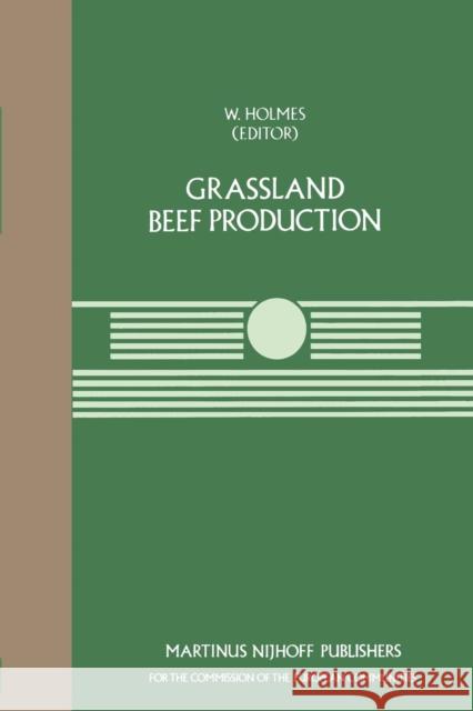 Grassland Beef Production: A Seminar in the Cec Programme of Coordination of Research on Beef Production, Held at the Centre for European Agricul